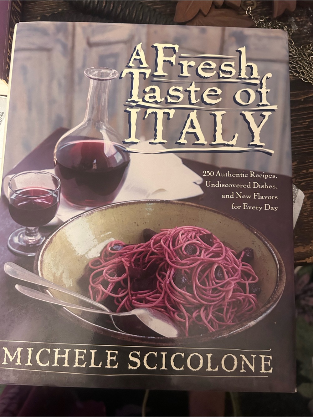 Fresh Taste of Italy Cookbook - Michele Scicolone